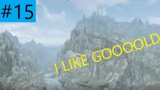 Skyrim #15, rabble in rubble GOLD DIGGER EDITION