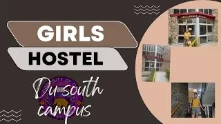 Girls'Hostel University of Delhi South Campus