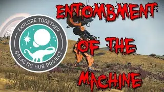 No Man's Sky - Galactic Hub Project - Rattlespine Park settlement - Entombment of the Machine