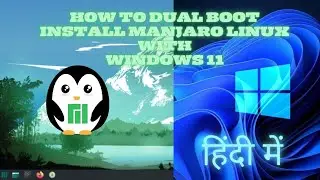 Manjaro Linux Dual Boot with Windows: Step-by-Step Installation Guide II in Hindi II