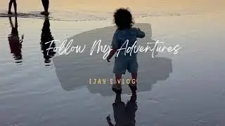 Follow Ejay's Vlog Intro page