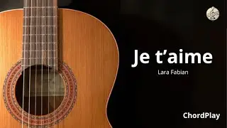 🎶 Je t’aime - Lara Fabian (Karaoke Acoustique) | ChordPlay 🎸