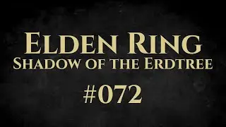 Elden Ring: Shadow of the Erdtree #072 | Baleful Shadow