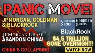 PANIC MOVE: JPMorgan, Goldman & BlackRock ABANDON China &mdash; $5.4 Trillion Gone Overnight