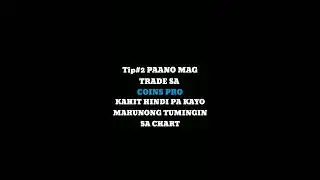 Tip#2 PAANO MAG TRADE SA COINS PRO KAHIT HINDI PA MARUNONG TUMINGIN SA CHART