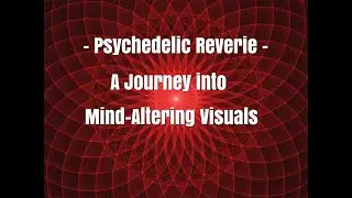 Psychedelic Reverie A Journey into Mind Altering Visuals