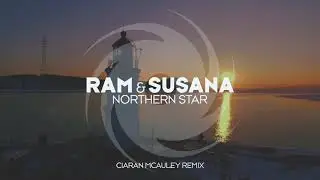 RAM & Susana - Northern Star (Ciaran McAuley Remix)