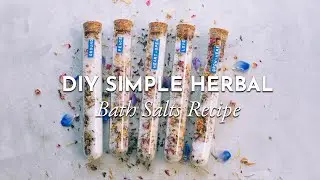 How to make a DIY Simple Herbal Bath Salts recipe
