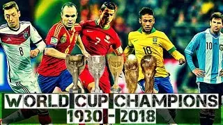 WORLD CUP CHAMPIONS 1930 - 2018