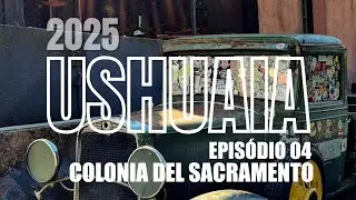 USHUAIA 2025 - EPISÓDIO 04 - COLONIA DEL SACRAMENTO