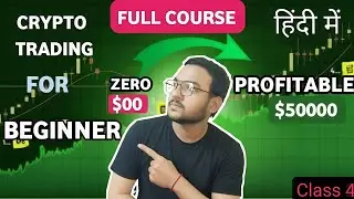 CRYPTO TRADING FOR BEGINNER FULL COURSE IN HINDI | Class 4 |CRYPTO TRADING IN 2026