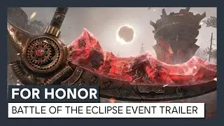 For Honor - Y4S4 Event: Battle of the Eclipse Trailer