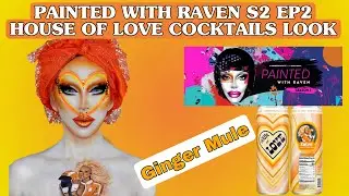 PAINTED WITH RAVEN SEASON 2, EP2 ELAINA'S HOUSE OF LOVE COCKTAILS LOOK