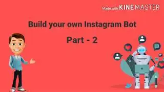 Build your own Instagram Bot (part 2)