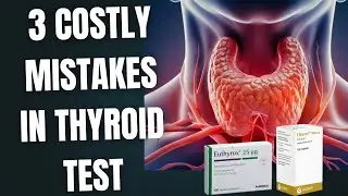 Hypothyroidism | 3 Costly Mistakes  | Take Levothyroxine Correctly Timing, Dose Changes, Lab Tests