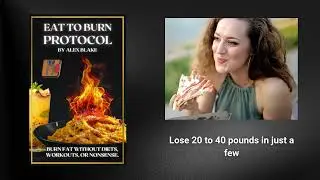 Eat to Burn Protocol by Alex Blake Lose 20-40 lbs in 2-4 weeks Easy weightloss method