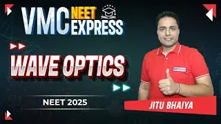 WAVE OPTICS | CLASS 12 PHYSICS | FULL NCERT COVERAGE: CONCEPTS + PYQs #neet2025