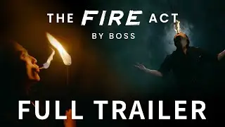Trailer - THE FIRE ACT BY BOSS｜OCHIU MAGIC