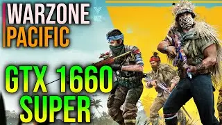 Warzone Pacific | GTX 1660 SUPER | 1080p, 1440p (Low and Ultra)