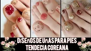 DÍSEÑOS DE UÑAS COREANAS 2021-2022❤️ UÑAS PARA PIES ❤️+50diseños👌#trendynails #uñasparapies2021
