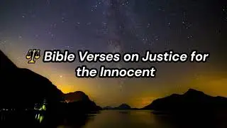 Bible Scriptures On Justice for the Innocent🙏