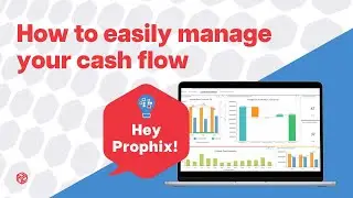 Hey Prophix | Show me the easiest way to manage my cash flow | Financial Planning & Analysis