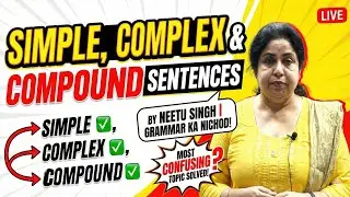 Simple, Complex & Compound Sentences | Neetu Singh Ma'am | Grammar for All Exams | Part 1