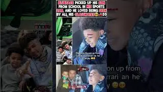 Blueface забрал своего сына из школы на своей Ferrari, ему очень понравилось, что его увидели все...