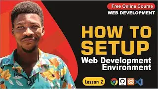HOW TO SETUP YOUR WEB DEVELOPMENT ENVIRONMENT  STEP BY STEP GUIDE