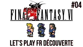LE TRAIN FANT&Ocirc;ME ! Final Fantasy 6 Pixel Remaster Let's Play FR #04