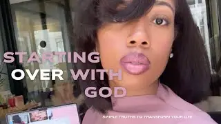 🌱Starting Over With God: Simple Truth #1 