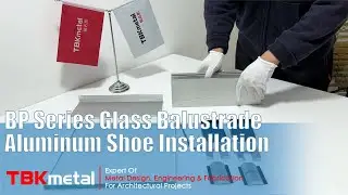 𝗕𝗣 𝗦𝗲𝗿𝗶𝗲𝘀 𝗚𝗹𝗮𝘀𝘀 𝗕𝗮𝗹𝘂𝘀𝘁𝗿𝗮𝗱𝗲 𝗔𝗹𝘂𝗺𝗶𝗻𝘂𝗺 𝗦𝗵𝗼𝗲 𝗜𝗻𝘀𝘁𝗮𝗹𝗹𝗮𝘁𝗶𝗼𝗻