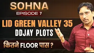 Ep#7 l LID Green Valley 35 Sohna l Sector 35 Sohna l Investment Benefits & Construction Rules