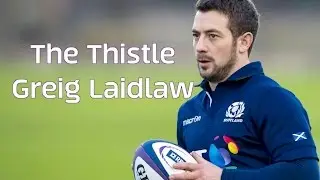 The Thistle | Greig Laidlaw