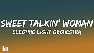 Electric Light Orchestra - Sweet Talkin' Woman (Lyrics)