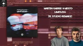 Martin Garrix & Mesto - Limitless [FL STUDIO REMAKE]
