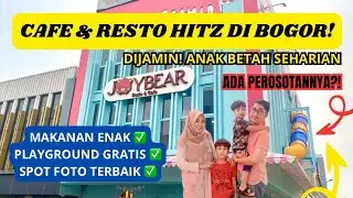 REVIEW JOYBEAR CAFE RESTO | CAFE RESTO HITS DI BOGOR | CAFE PLAYGROUND #LombaReviewJoybear #joynfun