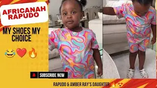 AFRICANAH RAPUDO: MY SHOES MY CHOICE 😂❤️🔥 RAPUDO & AMBER RAY'S DAUGHTER 