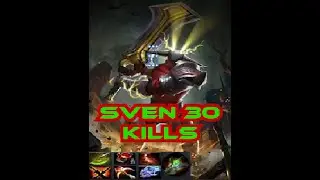 Sven The Best Carry - Sven Rampage - Sven Dota 2 - Sven 30 kills - Dota 2 Guide