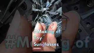 Making of Toy Sunglasses- Good tools and machinery can simplify Tasks