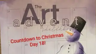 2025 Countdown to Christmas Day 18! (Art Edition)