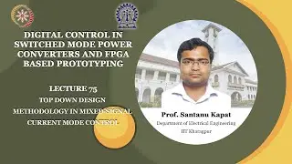 Lecture 75: Top Down Design Methodology in Mixed-Signal Current Mode Control