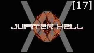 Прохождение Jupiter Hell [17] - Баланс