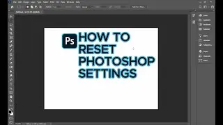 How to Reset Photoshop to Default Settings [ Photoshop CC 2020 ]