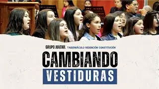 Cambiando Vestiduras - Grupo Juvenil - TRC 2025