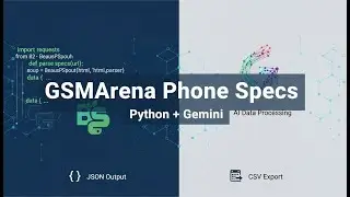 Scrape GSMArena Phone Specs with Python + Gemini: BeautifulSoup, JSON Output, CSV Export Full Guide
