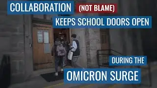 Collaboration (Not Blame) Keeps School Doors Open During Omicron Surge