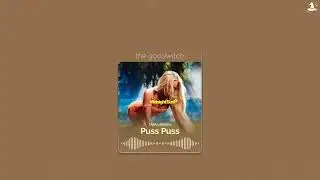 puss puss || zara larsson || sped up