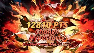 S0R1 Changli Hypercarry - 12810 PTS | Doubled Pawns Matrix: Pilot | Wuthering Waves