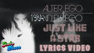 Alter Ego - Just Like A Star [Lyrics Video] #italodisco #1980s #retro